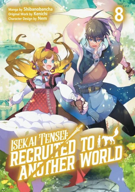 Isekai Tensei: Recruited to Another World: Volume 8 (Manga) cover
