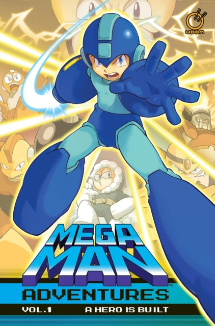 Mega Man Adventures Volume 1 : A Hero is Built cover