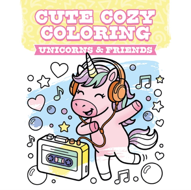 Cute Cozy Coloring: Unicorns & Friends cover