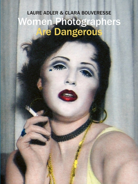 Women Photographers are Dangerous cover