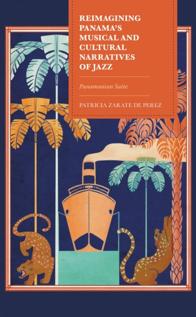 Reimagining Panama's Musical and Cultural Narratives of Jazz cover