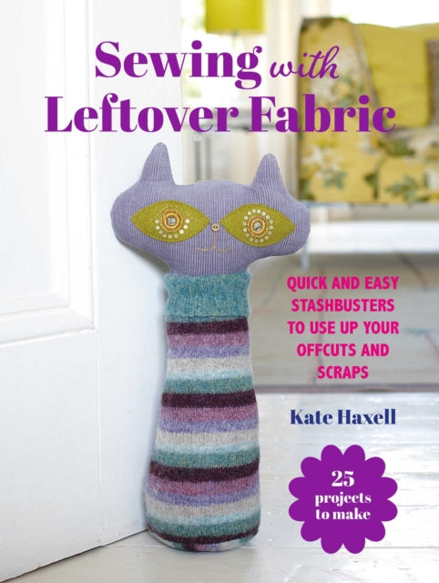 Sewing with Leftover Fabric cover
