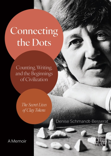 Connecting the Dots: Counting, Writing, and the Beginnings of Civilization cover