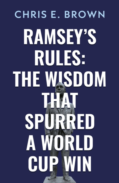 Ramsey’s Rules: The Wisdom that Spurred a World Cup Win cover