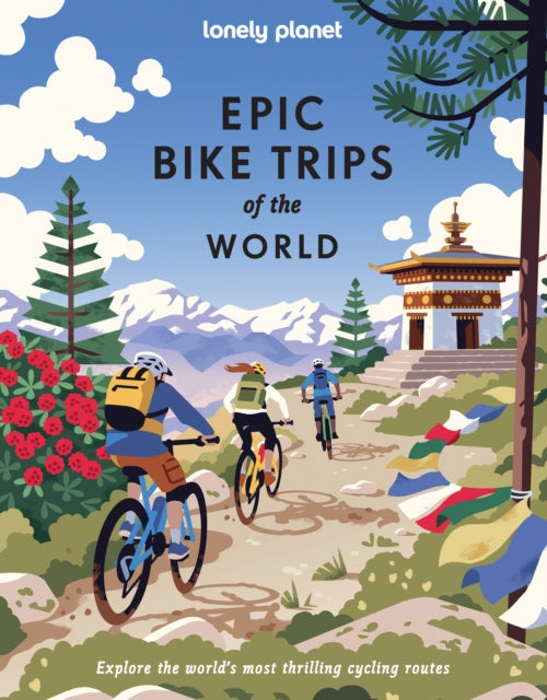 Lonely Planet Epic Bike Trips of the World cover