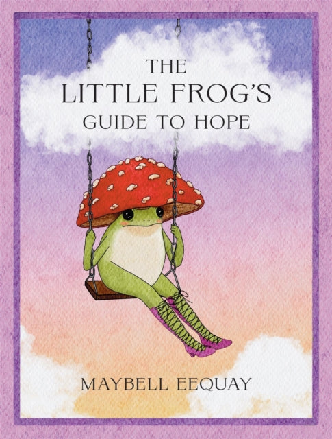 The Little Frog’s Guide to Hope cover
