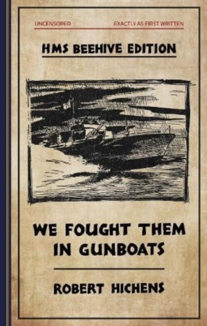 We Fought Them in Gunboats: HMS Beehive edition