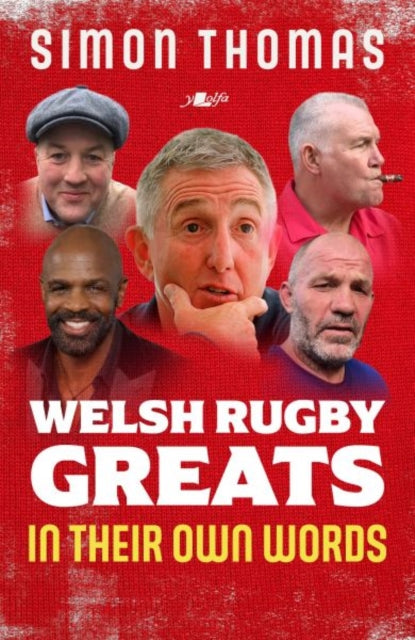 Welsh Rugby Greats: In Their Own Words cover