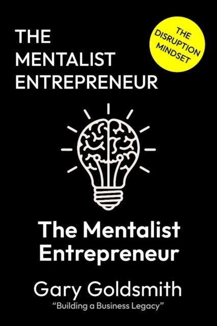 The Mentalist Entrepreneur: The Disruptive Mindset cover