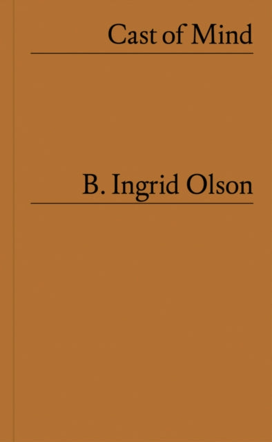 B. Ingrid Olson: Cast of Mind cover