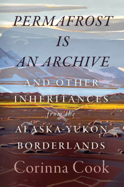 Permafrost Is an Archive cover
