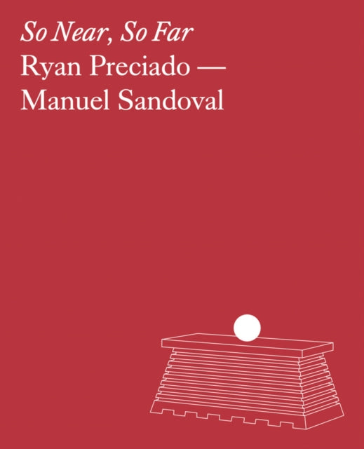 Ryan Preciado & Manuel Sandoval: So Near, So Far cover