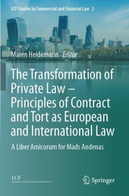 The Transformation of Private Law – Principles of Contract and Tort as European and International Law cover