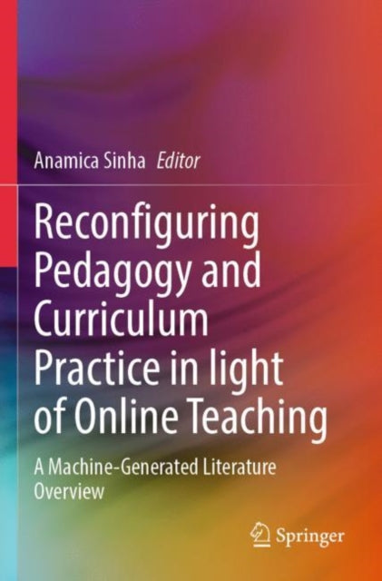 Reconfiguring Pedagogy and Curriculum Practice in Light of Online Teaching cover