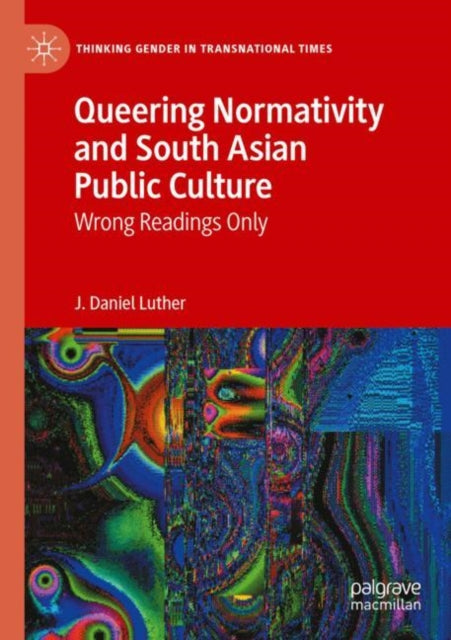 Queering Normativity and South Asian Public Culture cover