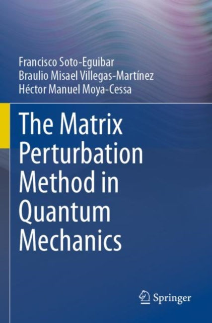 The Matrix Perturbation Method in Quantum Mechanics cover