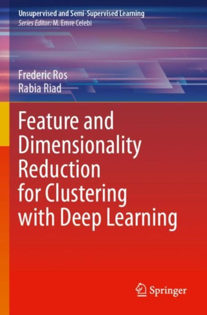 Feature and Dimensionality Reduction for Clustering with Deep Learning cover