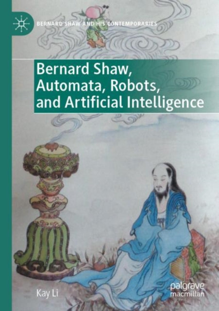 Bernard Shaw, Automata, Robots, and Artificial Intelligence cover