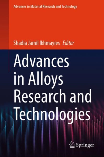 Advances in Alloys Research and Technologies cover