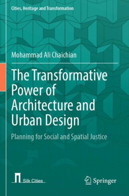 The Transformative Power of Architecture and Urban Design cover