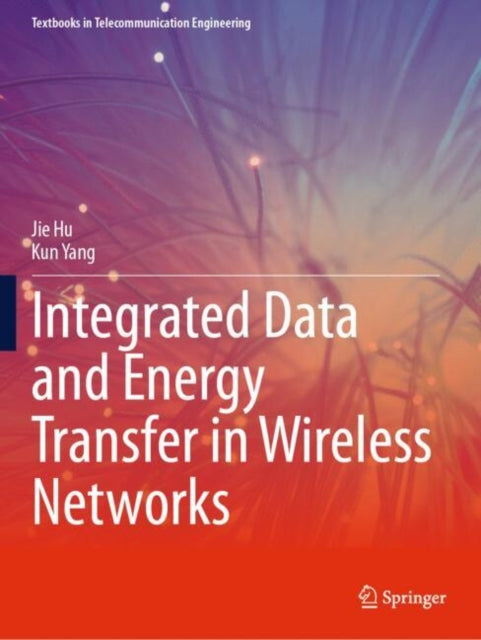 Integrated Data and Energy Transfer in Wireless Networks cover