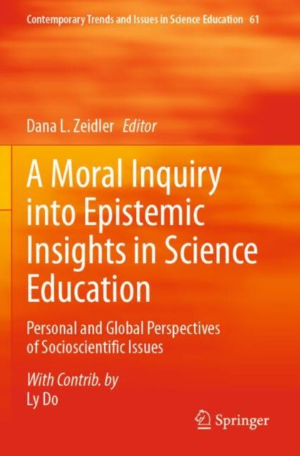 A Moral Inquiry into Epistemic Insights in Science Education cover