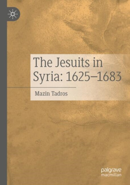 The Jesuits in Syria: 1625-1683 cover