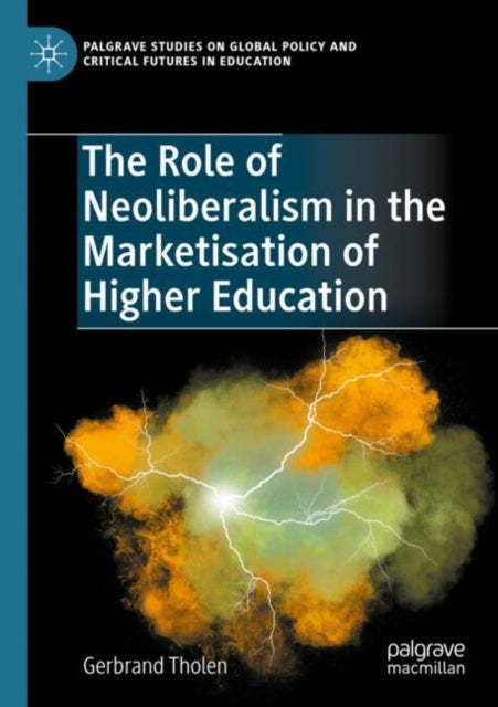The Role of Neoliberalism in the Marketisation of Higher Education cover