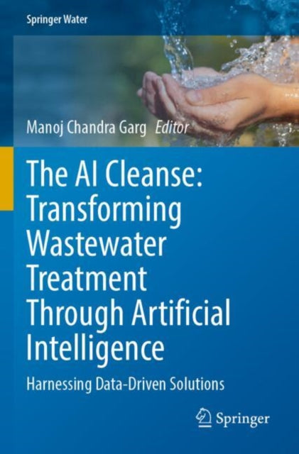 The AI Cleanse: Transforming Wastewater Treatment Through Artificial Intelligence cover