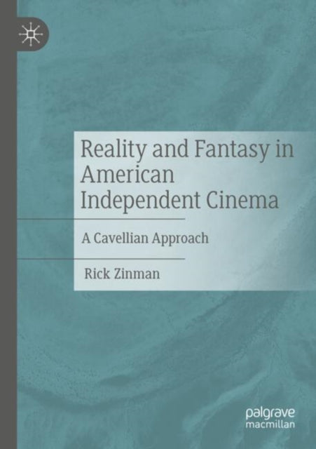 Reality and Fantasy in American Independent Cinema cover