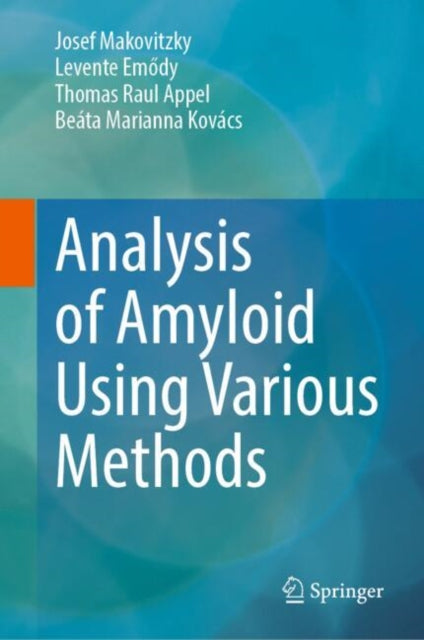 Analysis of Amyloid Using Various Methods cover