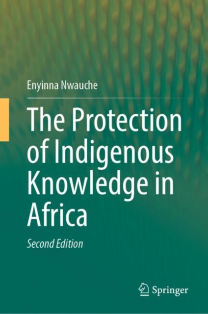 The Protection of Indigenous Knowledge in Africa cover