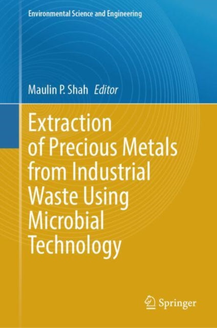 Extraction of Precious Metals from Industrial Waste Using Microbial Technology cover