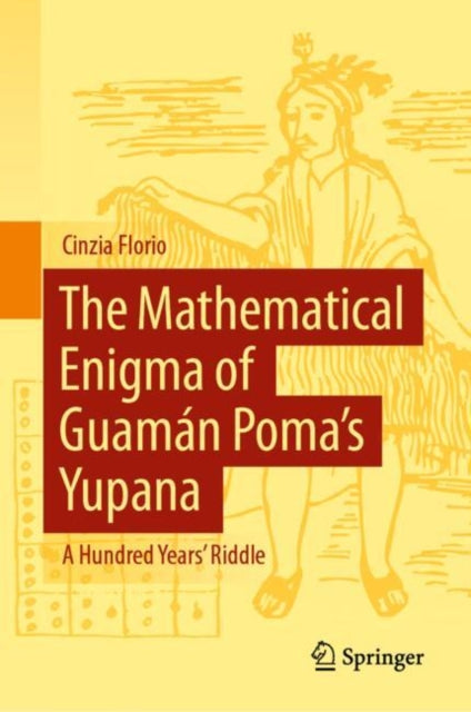 The Mathematical Enigma of Guaman Poma’s Yupana cover