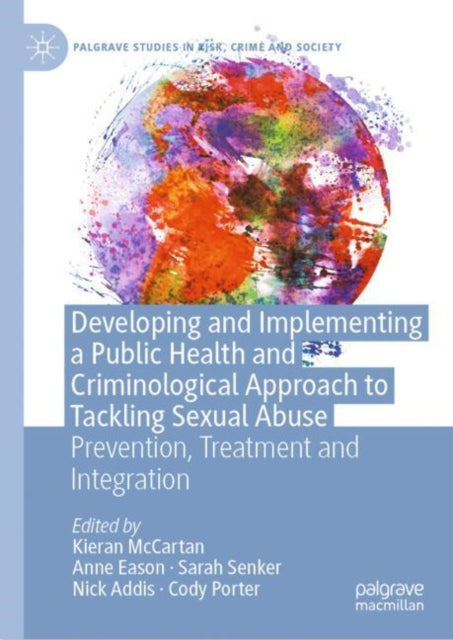 Developing and Implementing a Public Health and Criminological Approach to Tackling Sexual Abuse cover