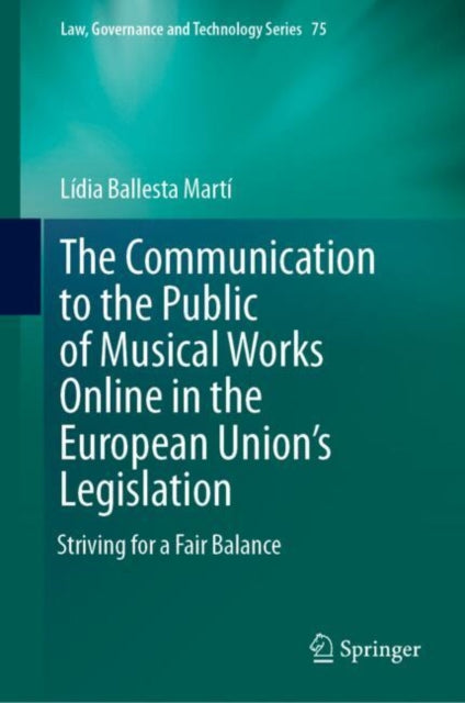 The Communication to the Public of Musical Works Online in the European Union’s Legislation cover