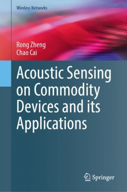 Acoustic Sensing on Commodity Devices and its Applications cover