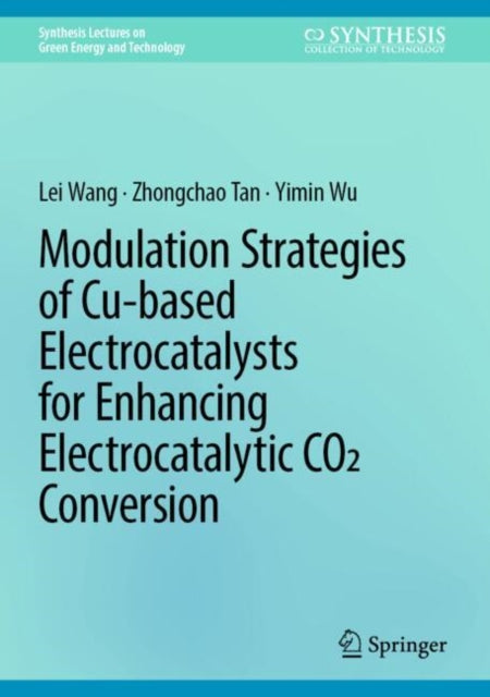 Modulation Strategies of Cu-based Electrocatalysts for Enhancing Electrocatalytic CO2 Conversion cover