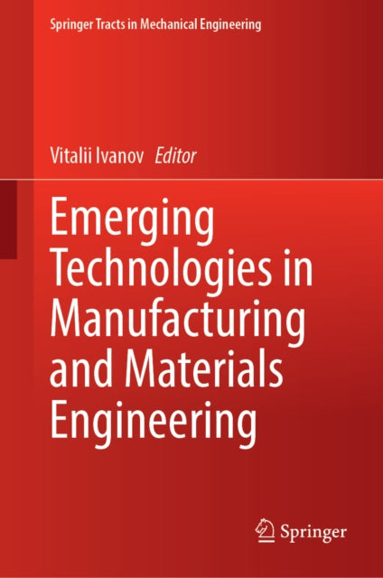 Emerging Technologies in Manufacturing and Materials Engineering cover