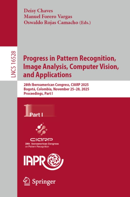 Progress in Pattern Recognition, Image Analysis, Computer Vision, and Applications cover