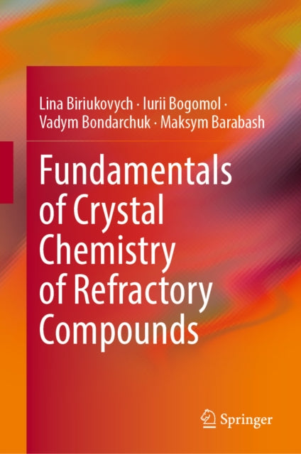Fundamentals of Crystal Chemistry of Refractory Compounds cover