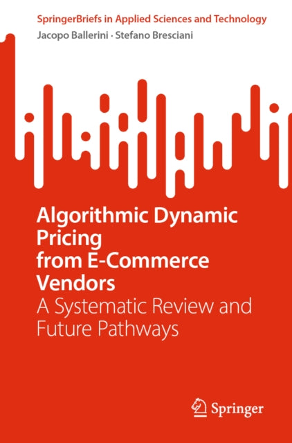 Algorithmic Dynamic Pricing from E-Commerce Vendors cover