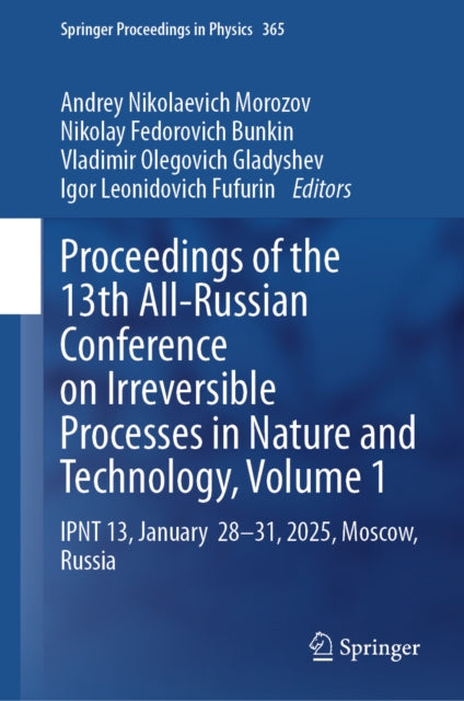 Proceedings of the 13th All-Russian Conference on Irreversible Processes in Nature and Technology, Volume 1 cover