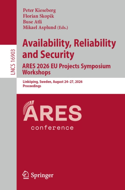 Availability, Reliability and Security. ARES 2026 EU Projects Symposium Workshops cover