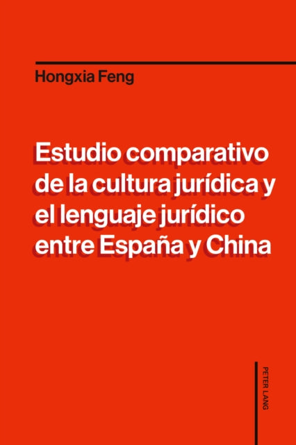 Estudio comparativo de la cultura juridica y el lenguaje juridico entre Espana y China cover