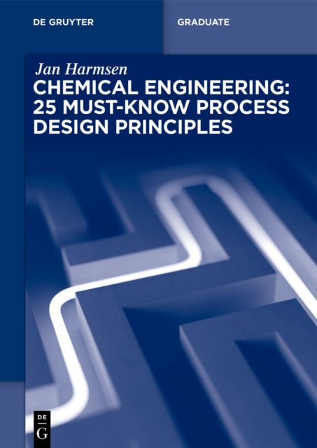 Chemical Engineering: 25 Must-Know Process Design Principles cover