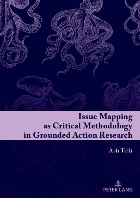 Issue Mapping as Critical Methodology in Grounded Action Research cover