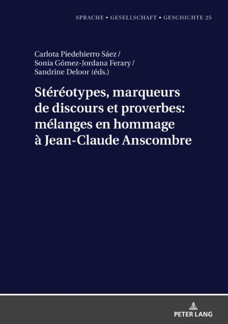 Stéréotypes, marqueurs de discours et proverbes: mélanges en hommage à Jean-Claude Anscombre cover