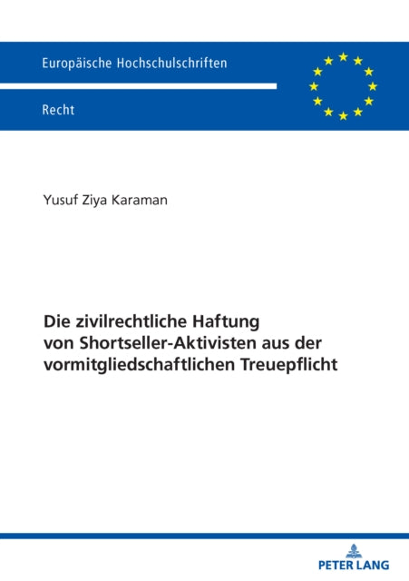 Die zivilrechtliche Haftung von Shortseller-Aktivisten aus der vormitgliedschaftlichen Treuepflicht cover