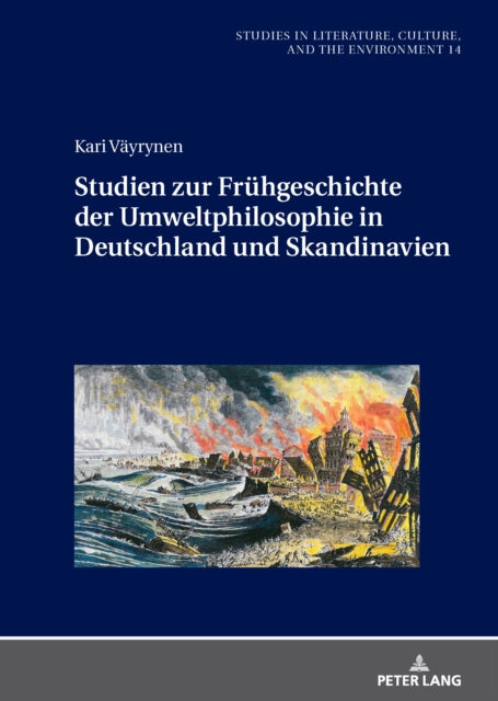 Studien zur Fruehgeschichte der Umweltphilosophie in Deutschland und Skandinavien cover
